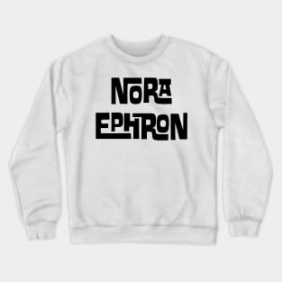 Nora Ephron Crewneck Sweatshirt